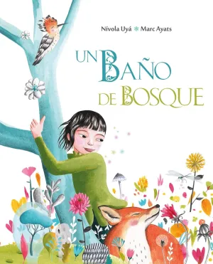 Nívola Uyá & Marc Ayats: Un baño de bosque